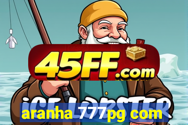 aranha 777pg com